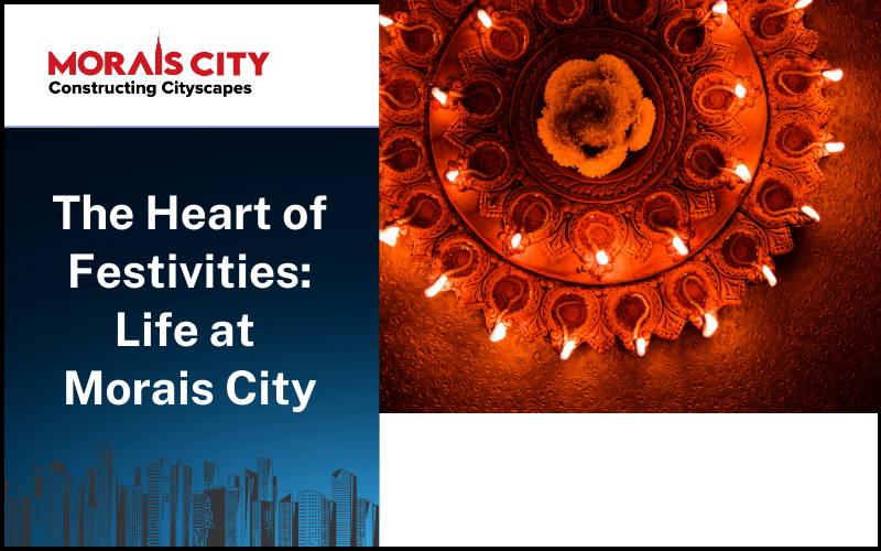 The Heart of Festivities: Life at Morais City