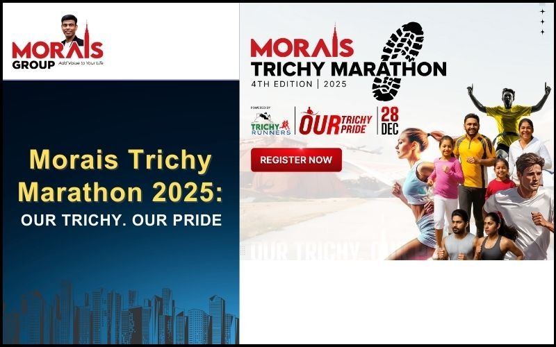 Morais Trichy Marathon 2025:  Our Trichy. Our Pride
