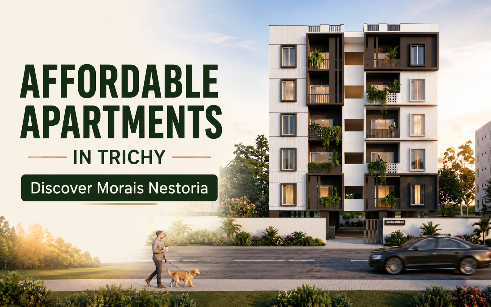 Affordable Apartments in Trichy: Why Morais Nestoria Is Becoming the Preferred Choice for Homebuyers