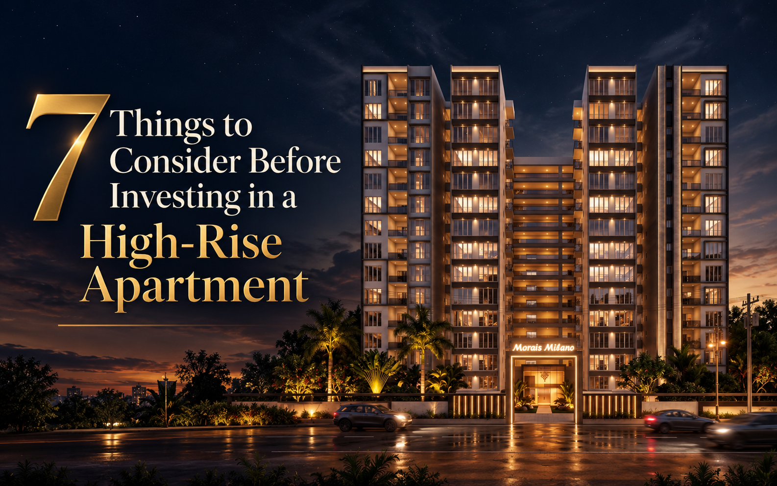 7 Things to Consider Before Investing in a High-Rise Apartment