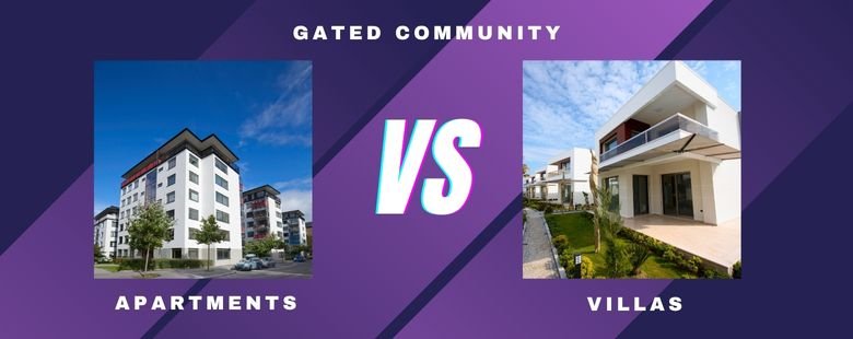 Understanding the Concept: Gated Community Apartments vs. Gated Community Villas