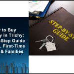 Step-by-step buy house in Trichy guide for NRIs, first-time buyers, and families. Learn safe property buying in Trichy, legal checks, and investment tips.