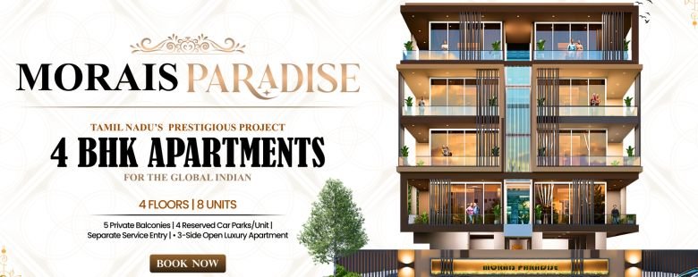 Morais Paradise – A Rare 4 BHK Luxury Offering in Trichy
