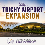 Explore apartment for sales near Trichy Airport at Morais City with premium amenities, excellent connectivity, and strong future growth.